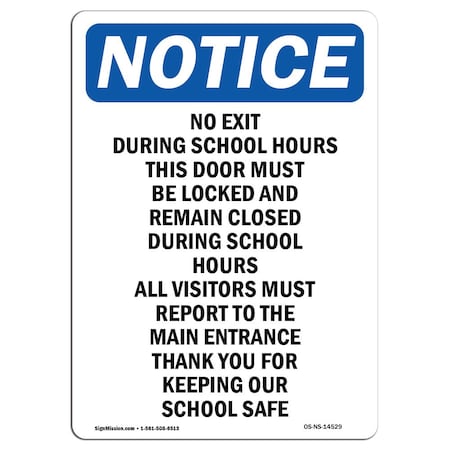 OSHA Notice Sign, No Exit During School Hours This, 24in X 18in Aluminum